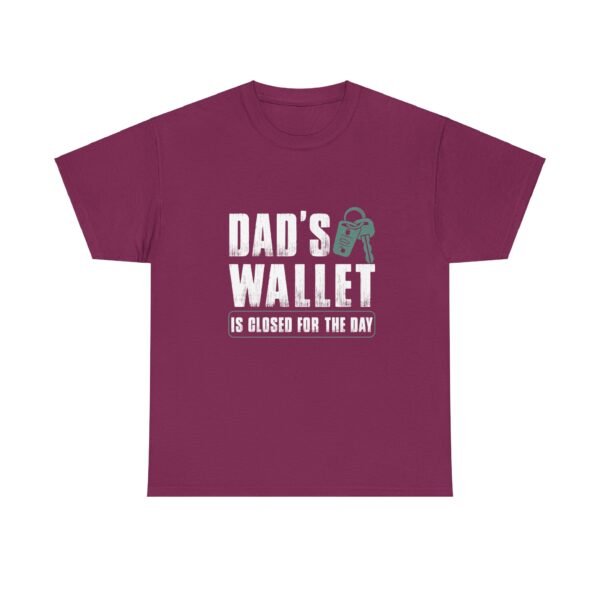 Dad's Wallet is Closed Cotton Tee - Image 21