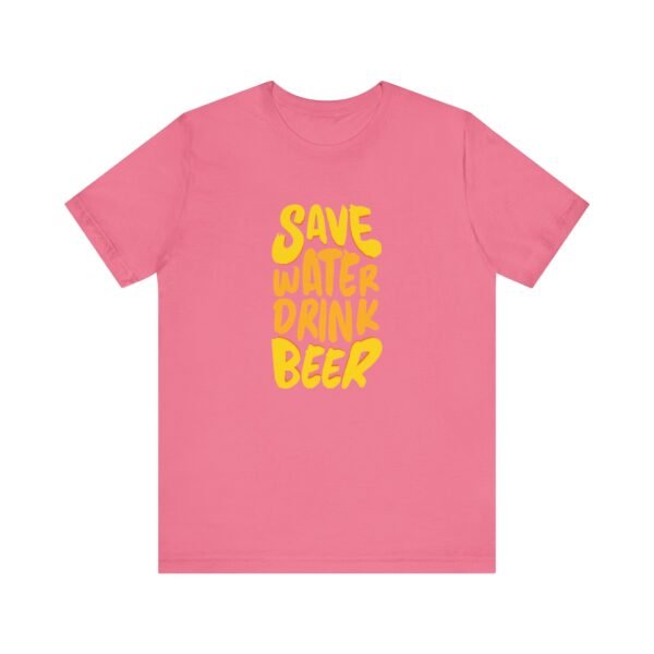 Save Water Drink Beer Short Sleeve Tee - Image 51