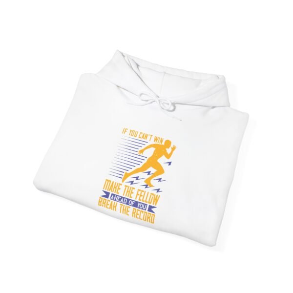 If You Can't Win Hooded Sweatshirt - Image 24