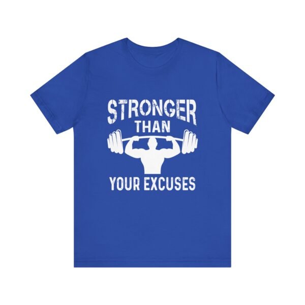 Stronger Than Your Excuses Short Sleeve Tee - Image 11