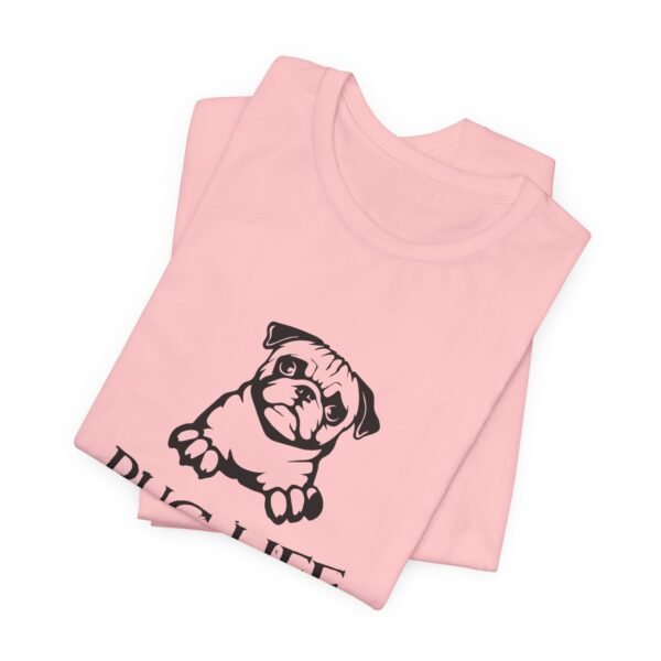 Pug Life Short Sleeve Tee - Image 13