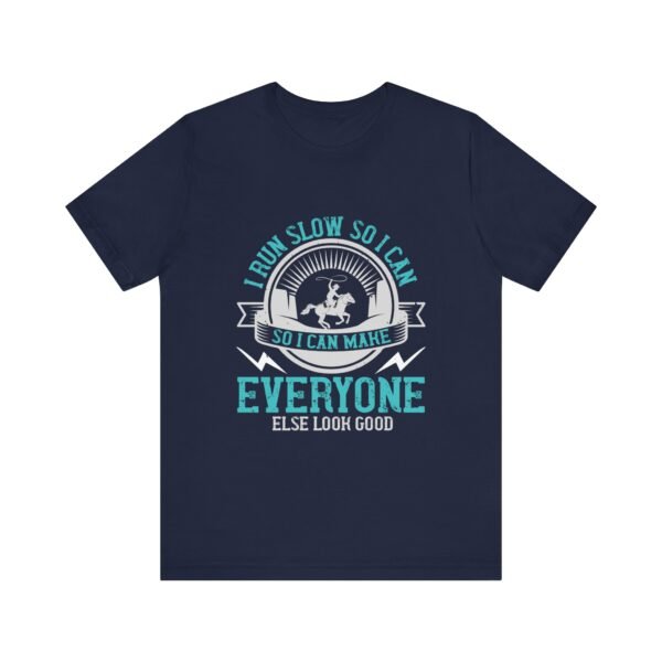 I Run Slow Short Sleeve T Shirt - Image 11