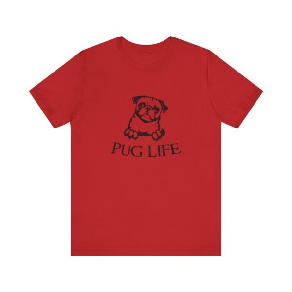 Pug Life Short Sleeve Tee - Image 16