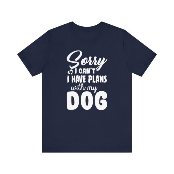 Plans With My Dog Short Sleeve Tee - Image 36
