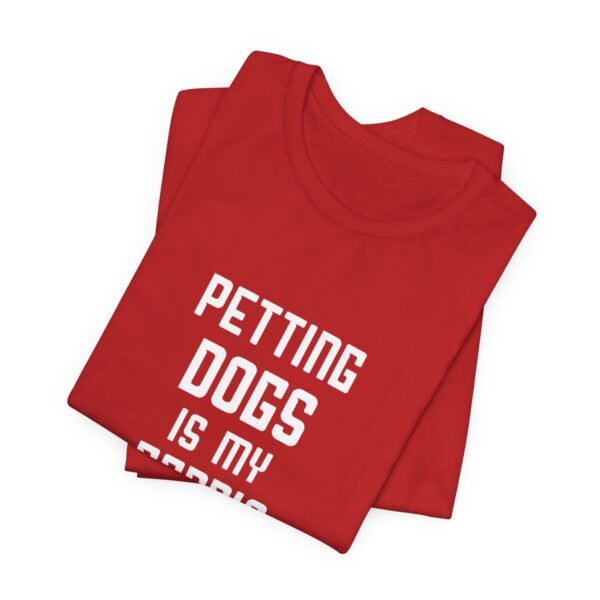 Petting Dogs is My Cardio Short Sleeve Tee - Image 48
